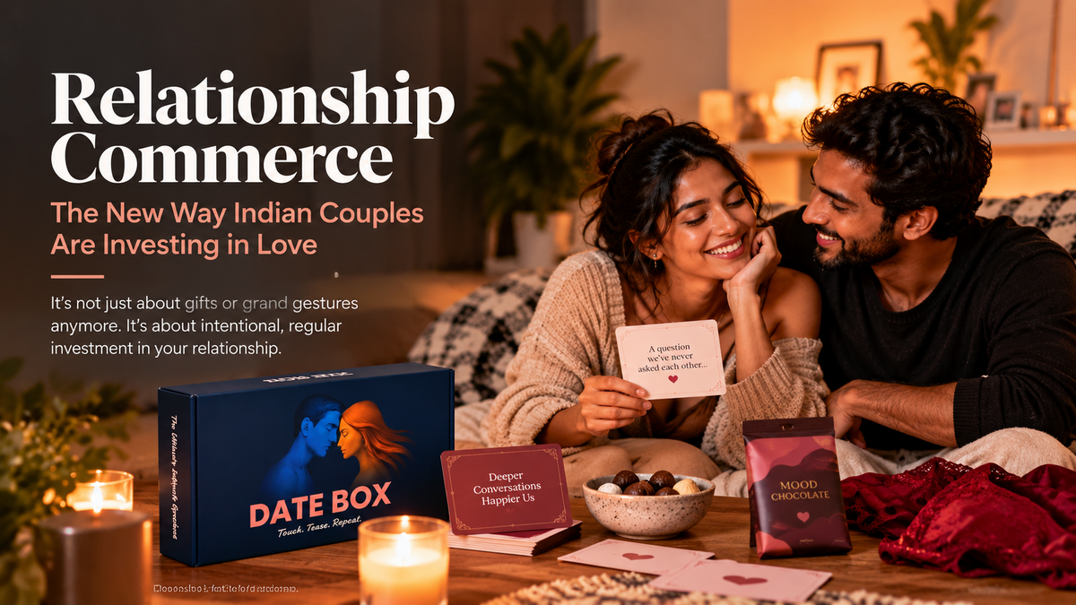 What is Relationship Commerce? And Why It's Changing How Indian Couples Connect